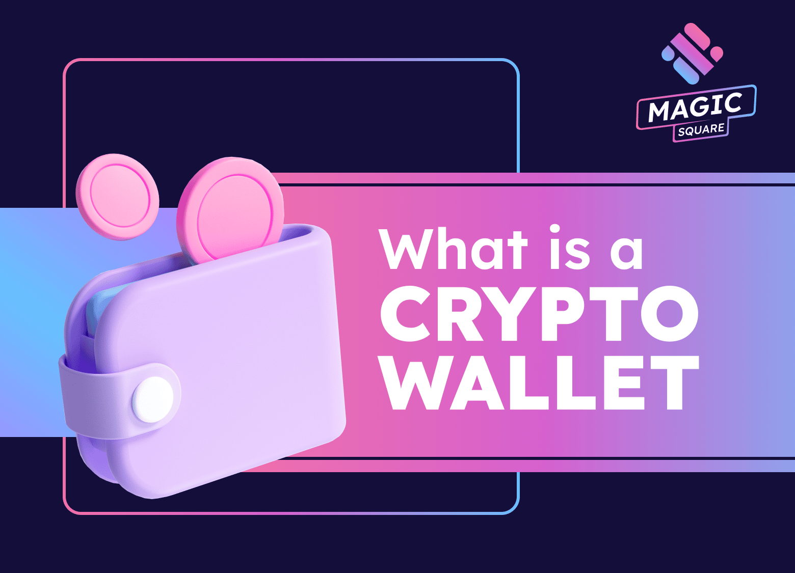 What is a Crypto Wallet?